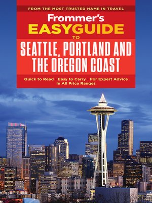 cover image of Frommer's EasyGuide to Seattle, Portland and the Oregon Coast